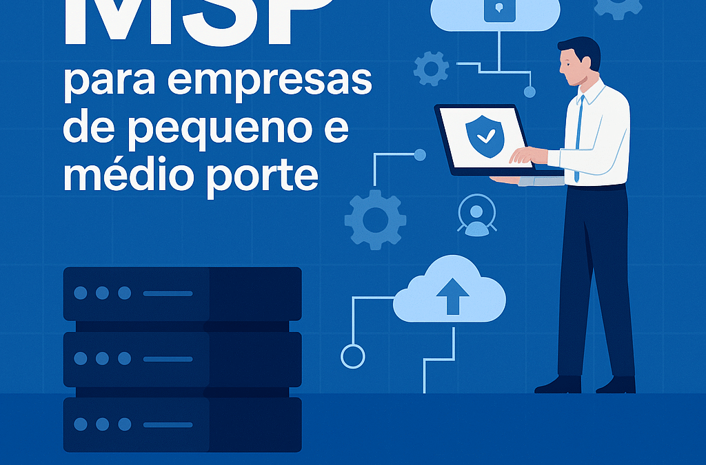 MSP para empresas e como a CentralTI transforma sua TI